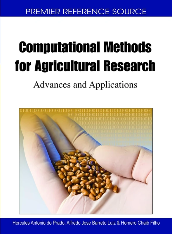 Computational Methods for Agricultural Research: Advances and Applications (Premier Reference Source)