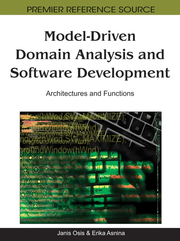 Model-Driven Domain Analysis and Software Development: Architectures and Functions (Premier Reference Source)