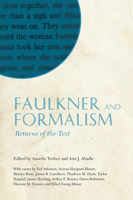 Faulkner and Formalism: Returns of the Text (Faulkner and Yoknapatawpha Series)