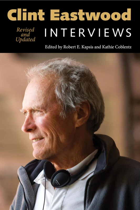 Clint Eastwood: Interviews, Revised and Updated (Conversations with Filmmakers Series)