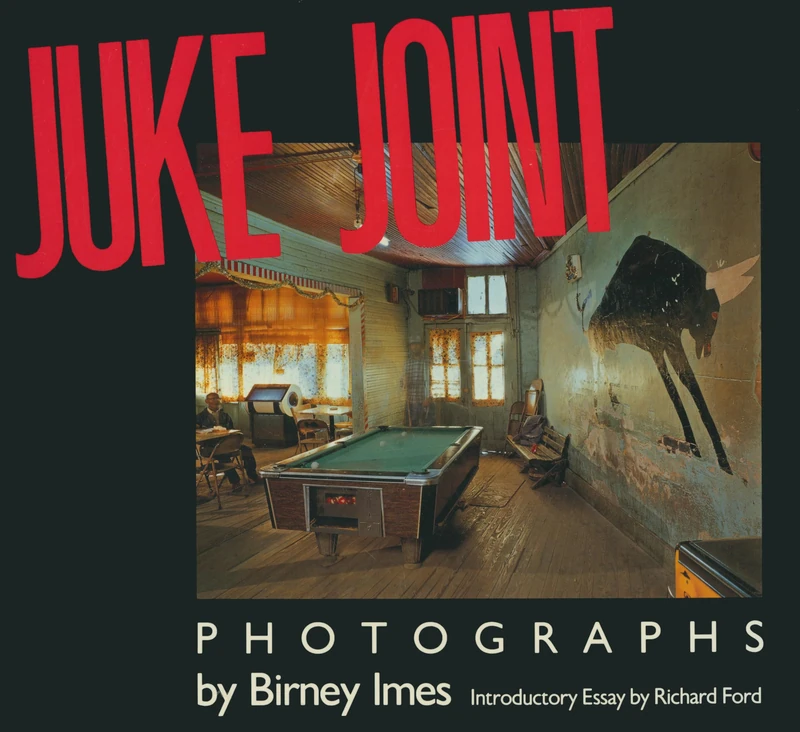 Juke Joint (Author and Artist Series): Photographs