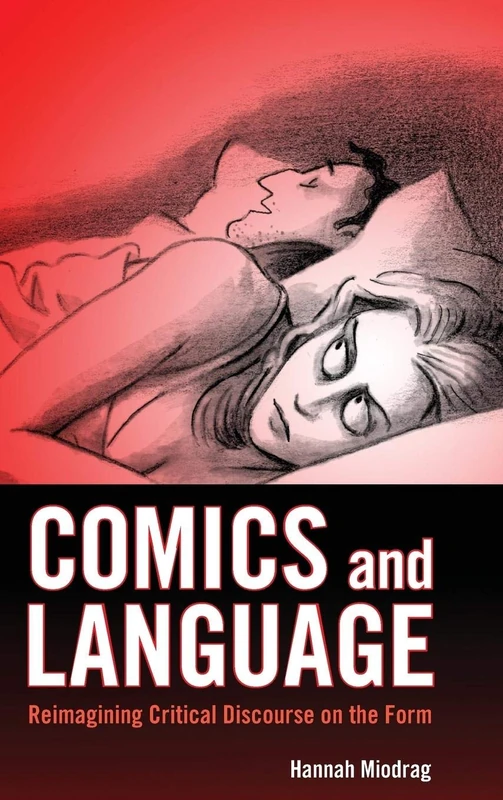 Comics and Language: Reimagining Critical Discourse on the Form