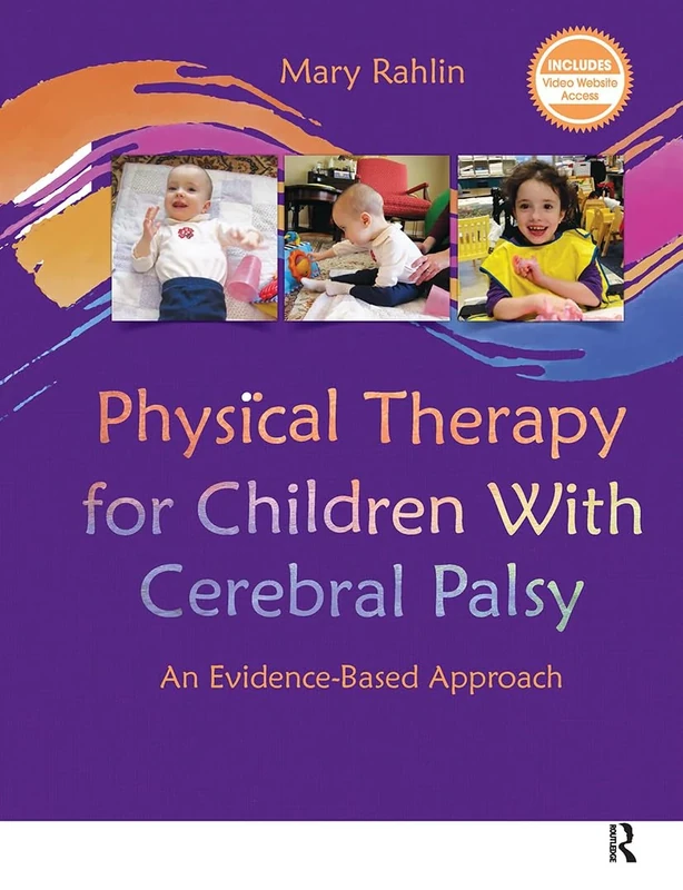 Physical Therapy for Children With Cerebral Palsy: An Evidence-Based Approach