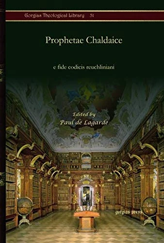 Prophetae Chaldaice: e fide codicis reuchliniani: 51 (Kiraz Theological Archive)