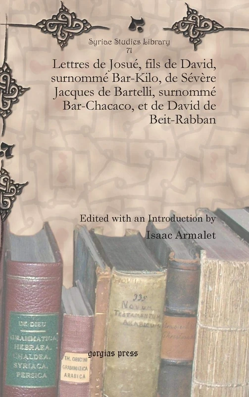 Gorgias Press - Lettres de Josue (Syriac Studies Library) 71 - Image 1