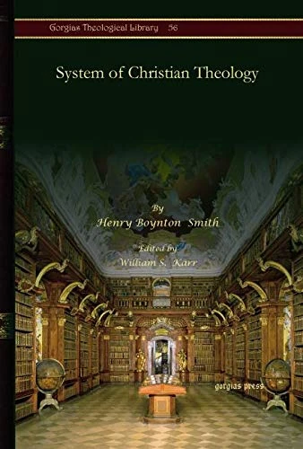 System of Christian Theology: 56 (Kiraz Theological Archive)
