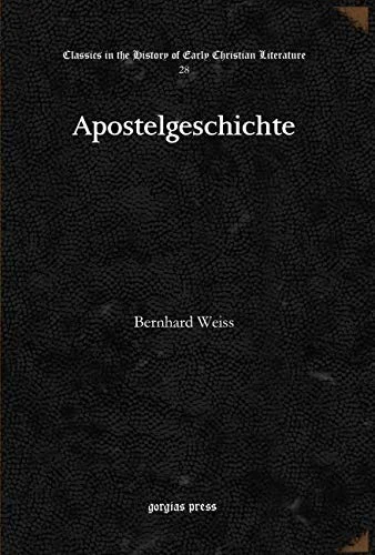 Apostelgeschichte: 28 (Classics in the History of Early Christian Literature)