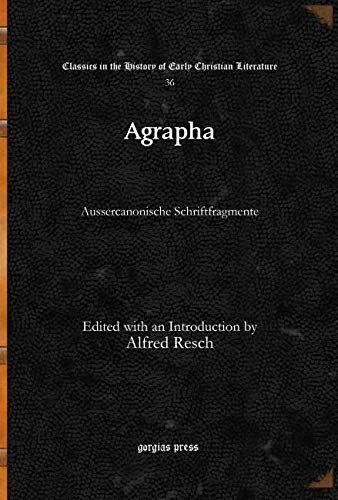 Gorgias Press Agrapha: Aussercanonische Schriftfragmente: 36
