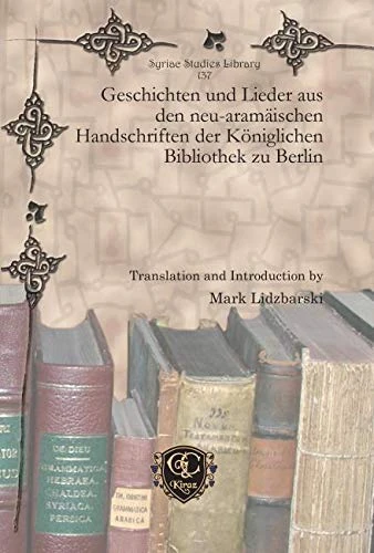Gorgias Press - Geschichten und Lieder aus den neu-aramaischen Handschriften