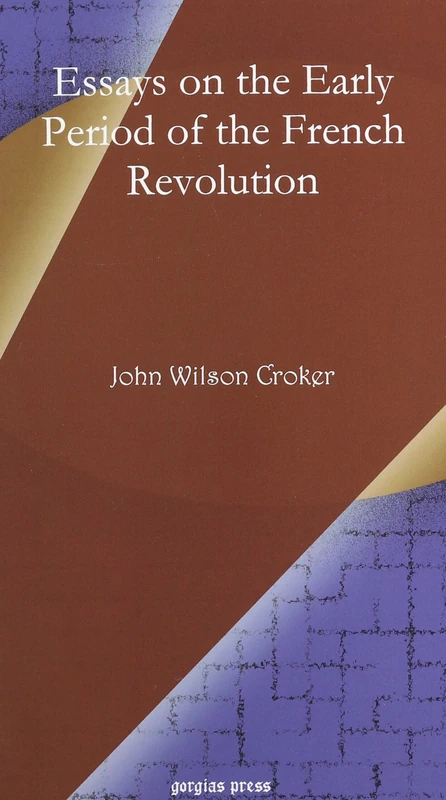 Essays on the Early Period of the French Revolution