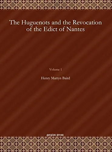 The Huguenots and the Revocation of the Edict of Nantes (Vol 1) - Image 1