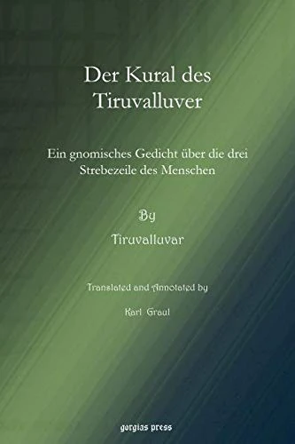 Der Kural des Tiruvalluver: Ein gnomisches Gedicht über die drei Strebezeile des Menschen - Image 1
