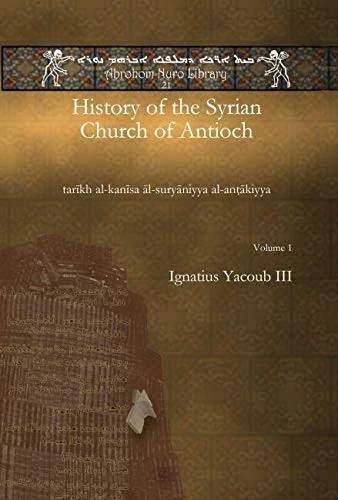 Gorgias Press - History of the Syrian Church of Antioch Vol 1 - Image 1