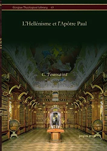 L'Hellénisme et l'Apôtre Paul: 65 (Kiraz Theological Archive)