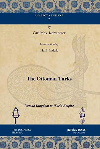 Gorgias Press - The Ottoman Turks: Nomad Kingdom to World Empire 2