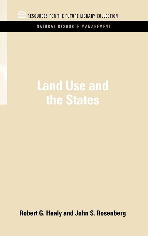 Land Use and the States (RFF Natural Resource Management Set)