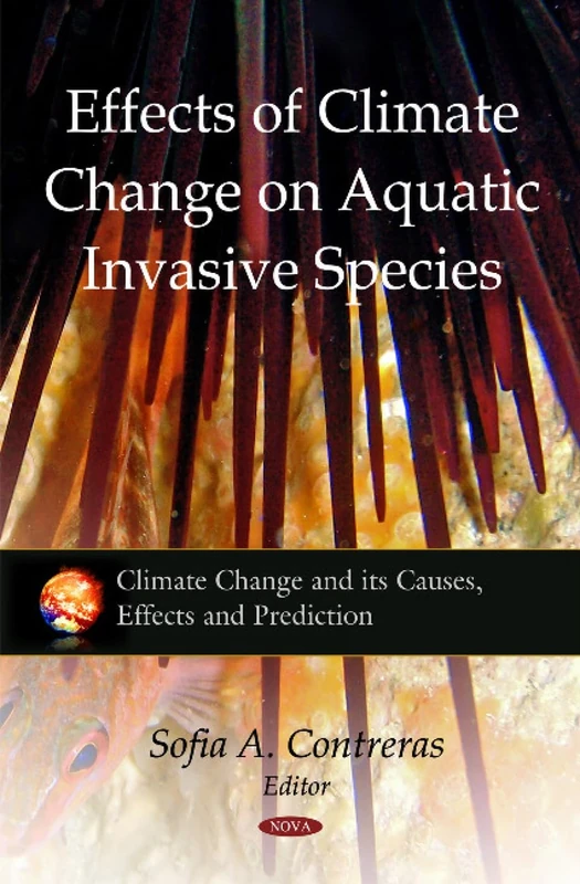 Effects of Climate Change on Aquatic Invasive Species (Climate Change and Its Causes, Effects and Prediction)
