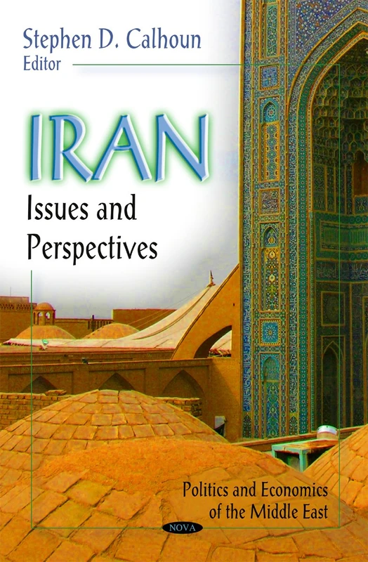 Iran: Issues & Perspectives (Politics and Economics of the Middle East)