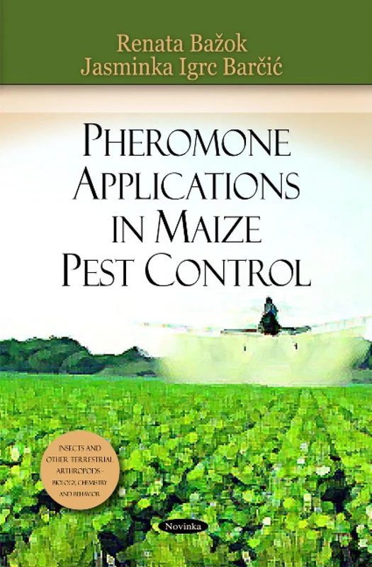Pheromone Applications in Maize Pest Control (Insects and Other Terrestrial Arthropods: Biology, Chemistry and Behaviour)