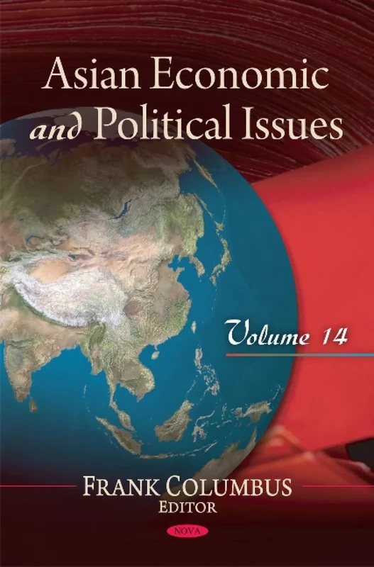 Asian Economic & Political Issues: v. 14 (Asian Economic and Political Issues): Volume 14