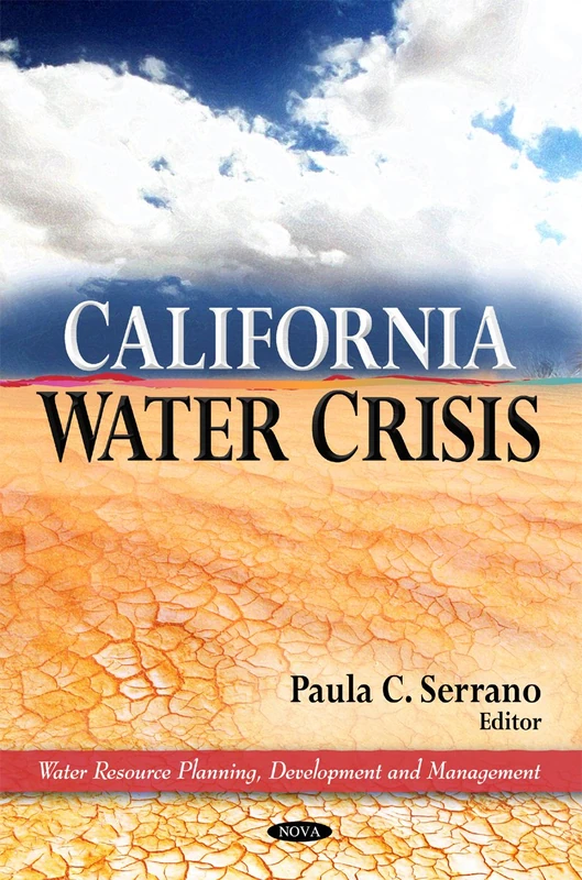 California Water Crisis (Water Resource Planning, Development & Management Series)