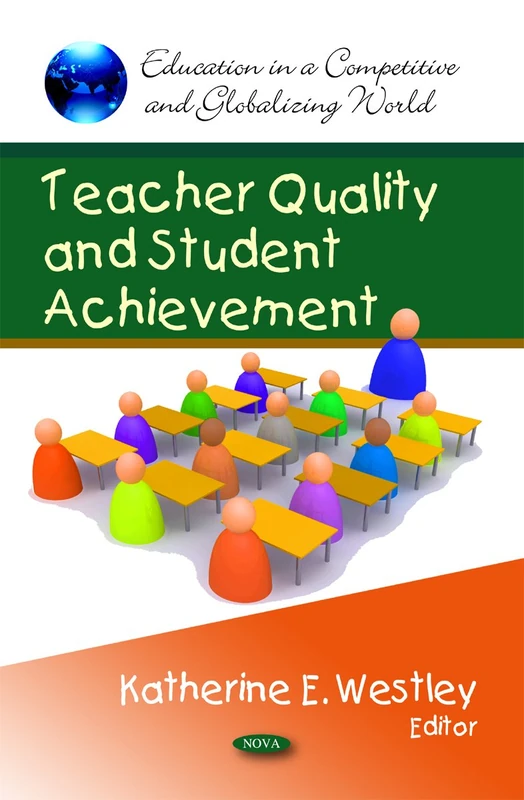 Teacher Quality & Student Achievement (Education in a Competitive & Globalizing World Series)