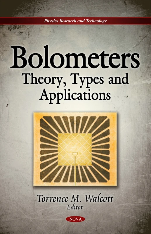 Bolometers: Theory, Types & Applications (Physics Research and Technology) - Image 1