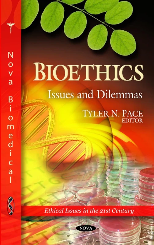 Bioethics: Issues & Dilemmas (Ethical Issues in the 21st Century Series)