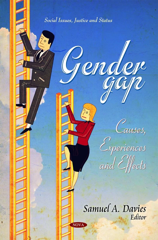 Gender Gap: Causes, Experiences & Effects (Social Issues, Justice and Status)