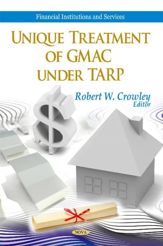 Unique Treatment of GMAC Under TARP (Financial Institutions and Services)