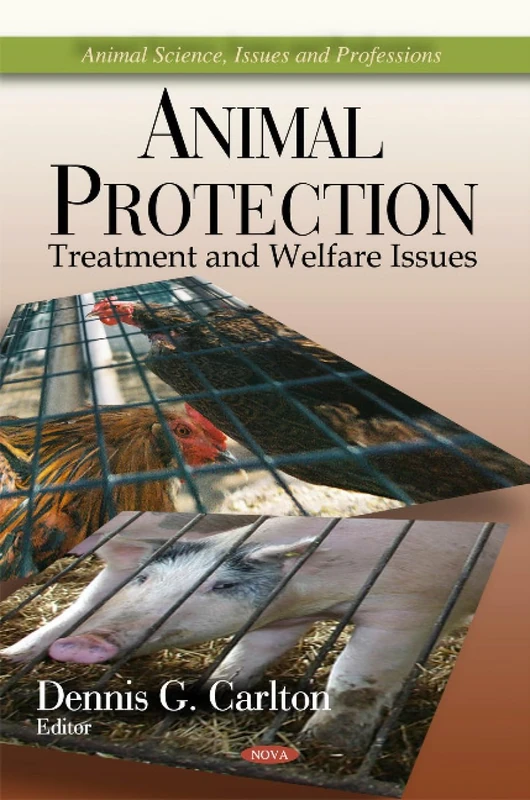 Animal Protection: Treatment & Welfare Issues (Animal Science, Issues and Professions)