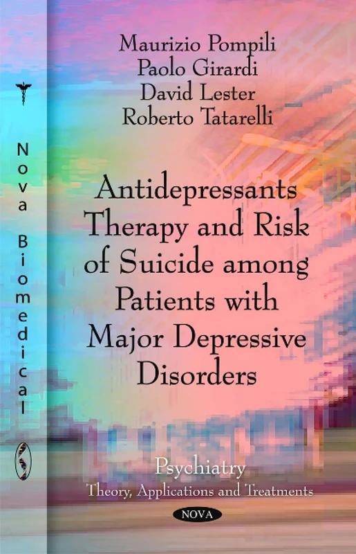 Antidepressants Therapy & Risk of Suicide Among Patients with Major Depressive Disorders (Psychiatry - Theory, Applications and Treatments)