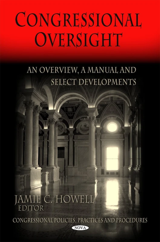 Congressional Oversight: An Overview - Manual and Developments