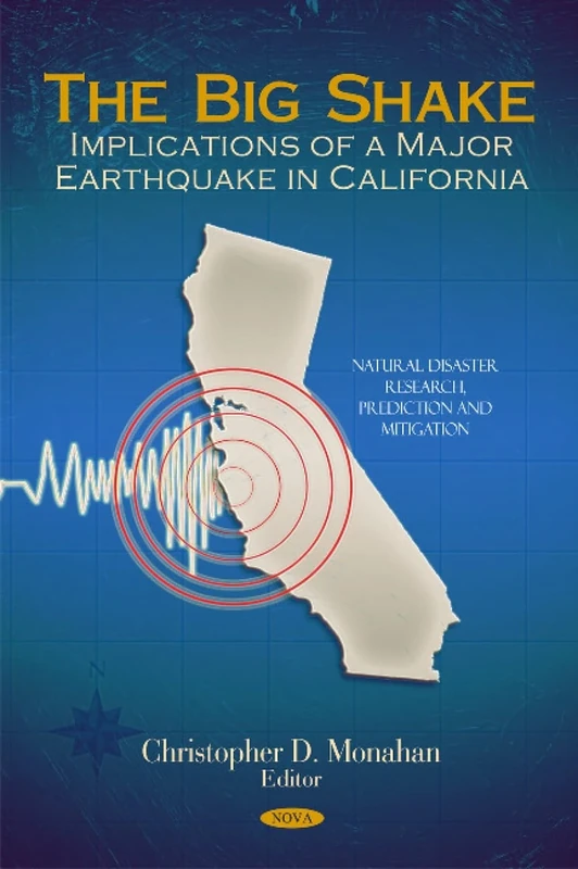Big Shake: Implications of a Major Earthquake in California (Natural Disaster Research, Prediction and Mitigation) - Image 1