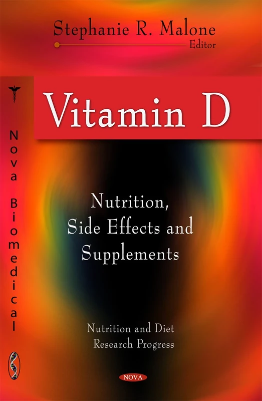 Vitamin D: Nutrition, Side Effects, and Supplements (Nutrition and Diet Research Progress)