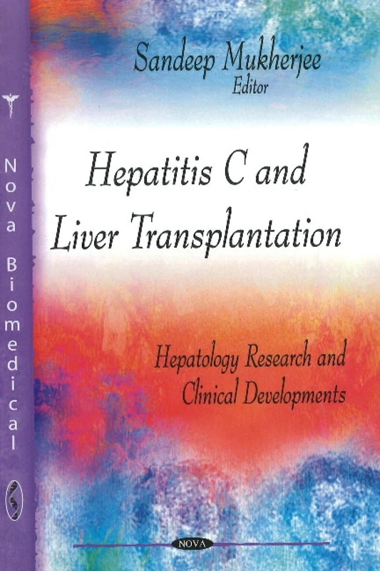 Hepatitis C & Liver Transplantation (Hepatology Research and Clinical Developments)