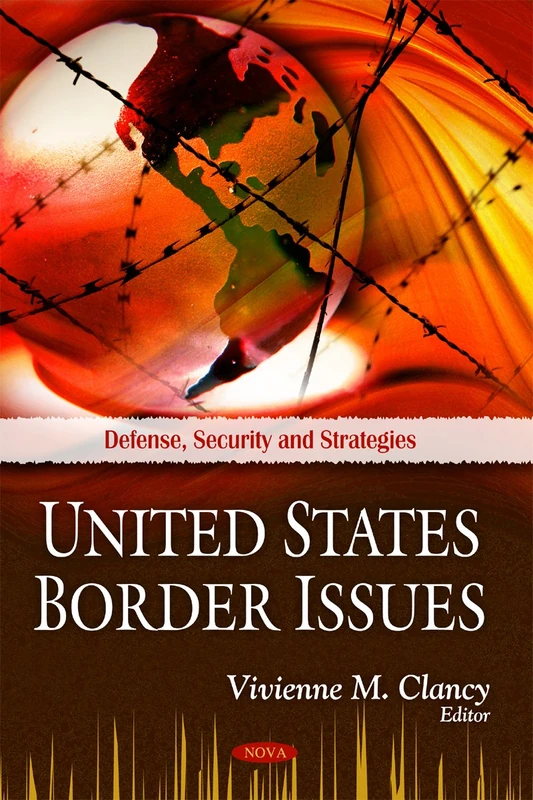 United States Border Issues (Defense Security and Strategies)