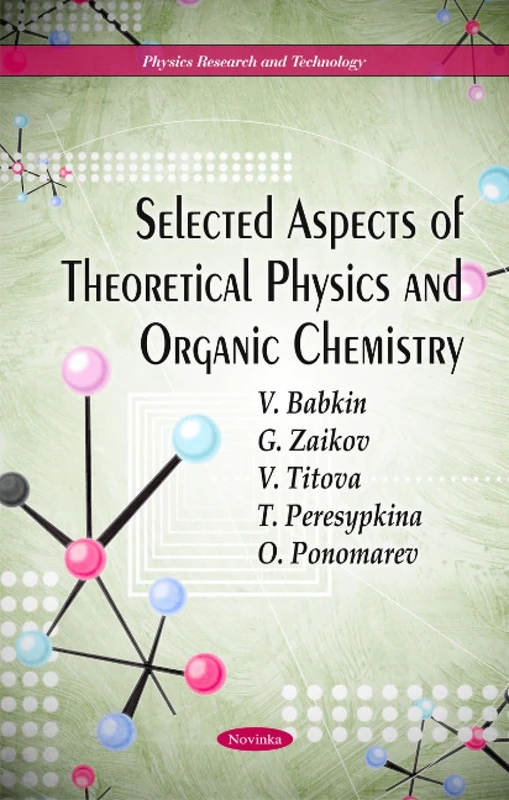 Selected Aspects of Theoretical Physics and Organic Chemistry (Physics Research and Technology) - Image 1