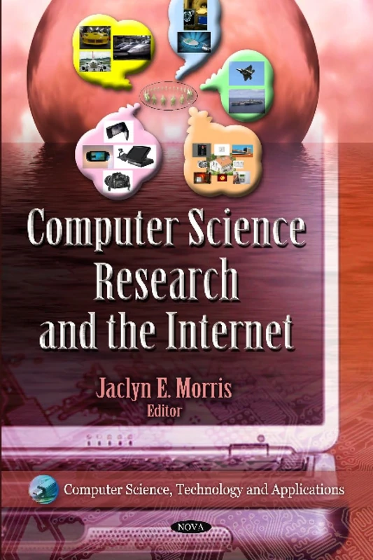 Computer Science Research & the Internet - Nova Science Publishers