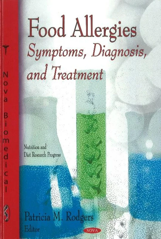 Food Allergies: Symptoms, Diagnosis, & Treatment (Natrition and Diet Research Progress)