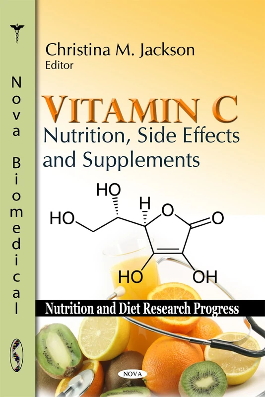 Vitamin C: Nutrition, Side Effects & Supplements (Nutrition and Diet Research Progress) - Image 1