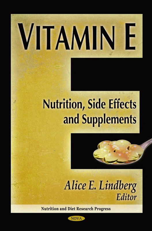 Vitamin E: Nutrition, Side Effects & Supplements Book