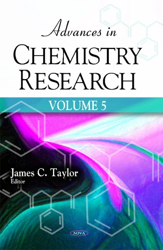 Advances in Chemistry Research: v. 5: Volume 5