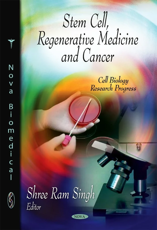 Stem Cell, Regenerative Medicine & Cancer (Cell Biology Research Progress)