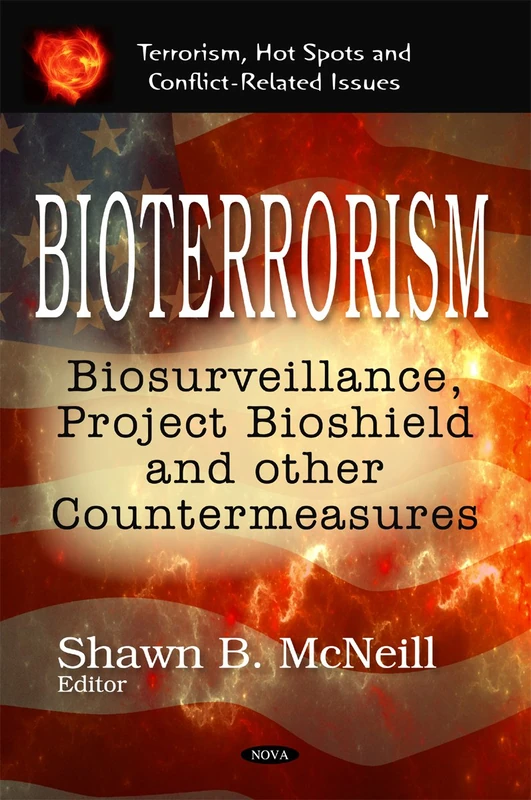 Bioterrorism: Biosurveillance, Project Bioshield & Countermeasures