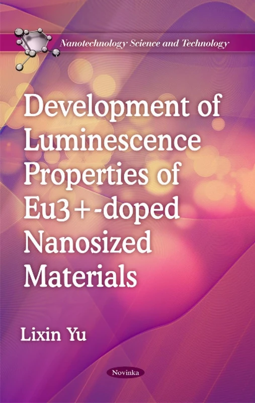 Development of Luminescence Properties of Eu3+-doped Nanosized Materials (Nanotechnology Science and Technology)