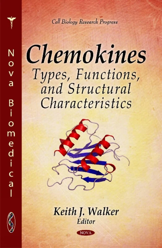 Chemokines: Types, Functions, & Structural Characteristics (Cell Biology Research Progress)
