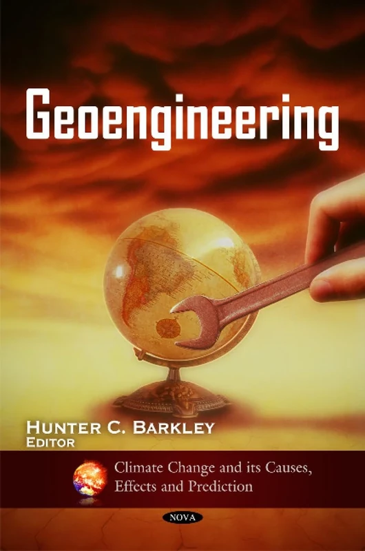 Geoengineering (Climate Change and Its Causes, Effects and Prediction)