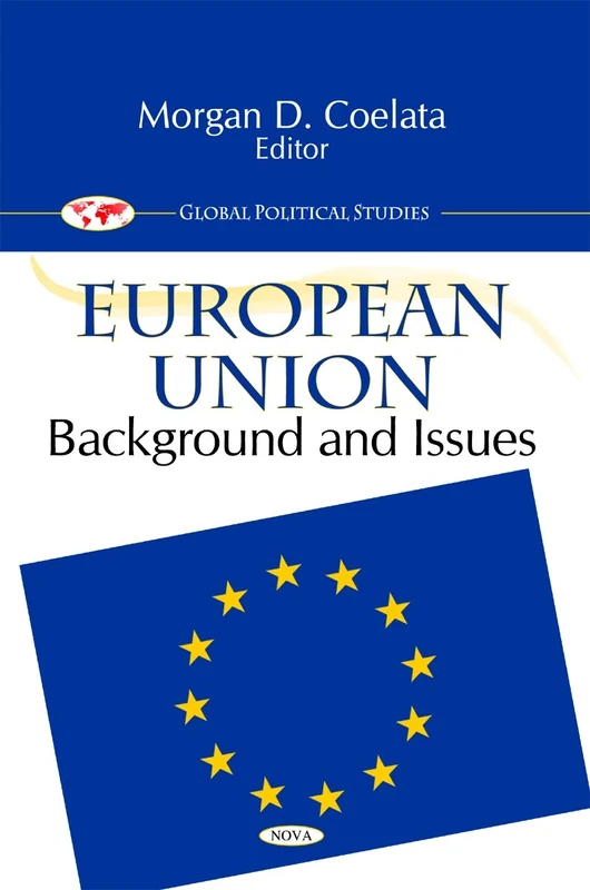 European Union: Background & Issues (Global Political Studies)