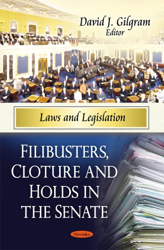 Filibusters, Cloture & Holds in the Senate (Laws and Legislation) - Image 1